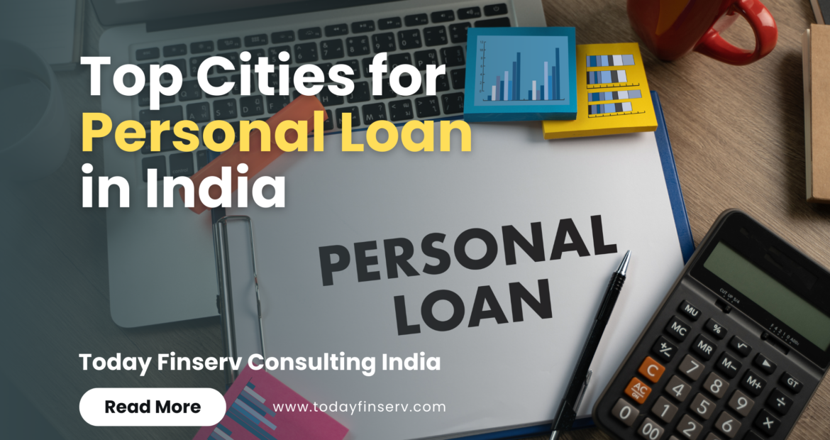 Top Cities for Personal Loan in India